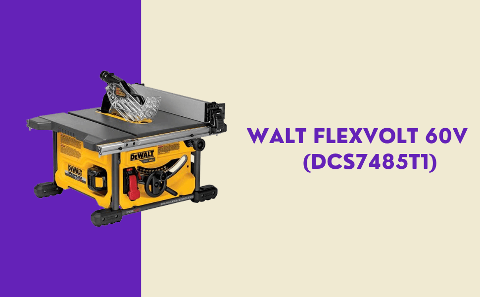 DEWALT FLEXVOLT 60V (DCS7485T1)